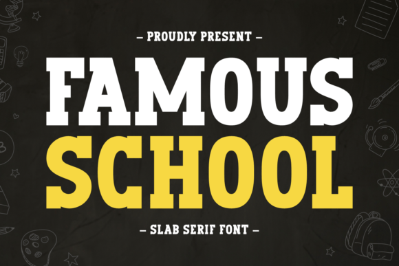 Famous School: A Modern Twist on the Classic Slab Serif Font