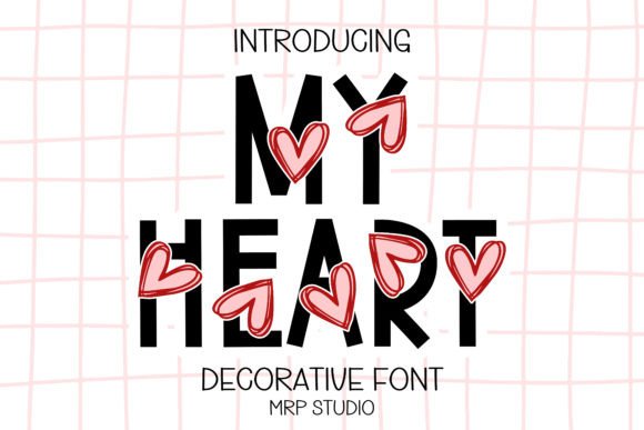 My Heart: A Cute and Adorable Decorative Font for Creative Projects